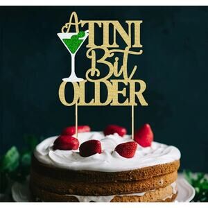 Birthday Cake A ‘tini Bit Older Gold Cake Topper Martini 🍸 30th Birthday